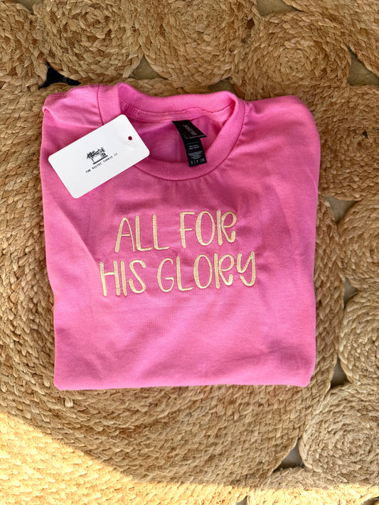 "ALL FOR HIS GLORY" Tshirt or Crewneck Sweatshirt